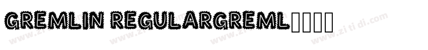 Gremlin RegularGreml字体转换